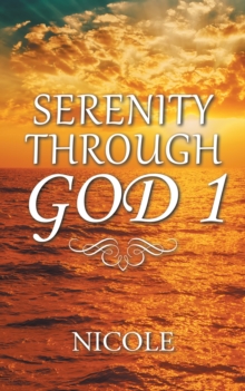 Serenity Through God 1