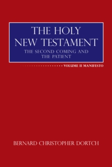 The Holy New Testament : The Second Coming and the Patient