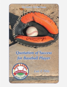 Quotation of Success for Baseball Players : Your Book to Get Your Dream