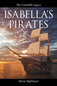 Isabella's Pirates : The Caradelli Legacy