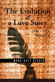 The Evolution of a Love Story: 1968-1974, Volume 1