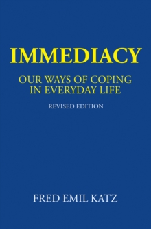 Immediacy : Our Ways of Coping in Everyday Life