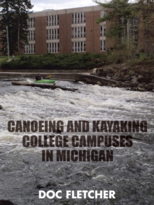 Canoeing and Kayaking College Campuses in Michigan