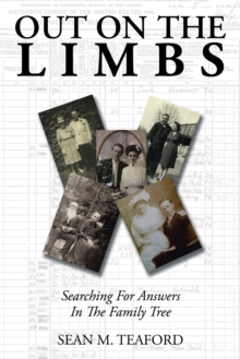 Out on the Limbs : Searching for Answers in the Family Tree