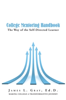 College Mentoring Handbook : The Way of the Self-Directed Learner