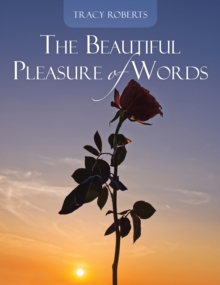 The Beautiful Pleasure of Words