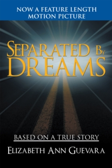 Separated by Dreams : A Novel