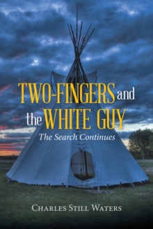 Two-Fingers and the White Guy : The Search Continues