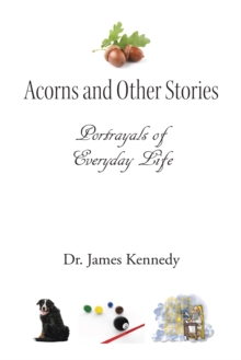 Acorns and Other Stories : Portrayals of Everyday Life