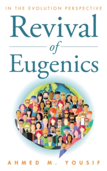 Revival of Eugenics : In the Evolution Perspective