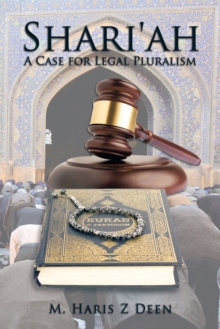 Shari'ah : A Case for Legal Pluralism