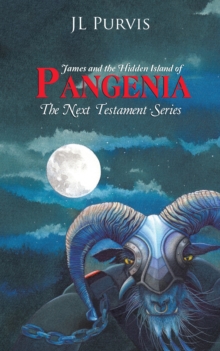 James and the Hidden Island of Pangenia : The Next Testament Series