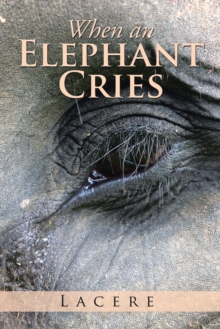 When an Elephant Cries