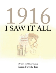 1916 I Saw It All