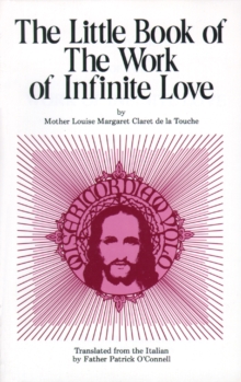 Little Book of the Work of Infinite Love