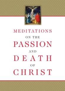 Meditations on the Passion and Death of Christ