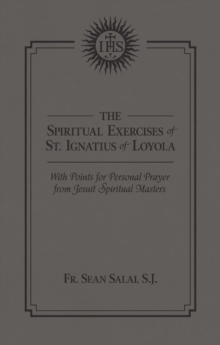 The Spiritual Exercises of St. Ignatius of Loyola