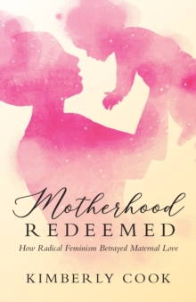 Motherhood Redeemed