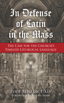 In Defense of Latin in the Mass