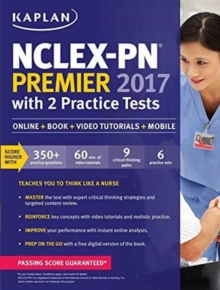 NCLEX-PN Premier 2017 with 2 Practice Tests : Online + Book + Video Tutorials + Mobile, Paperback Book NCLEX-PN Premier 2017 with 2 Practice Tests : Online + Book + Video Tutorials + Mobile, Paperback Book
