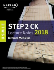 USMLE Step 2 CK Lecture Notes 2018: Internal Medicine, Paperback / softback Book USMLE Step 2 CK Lecture Notes 2018: Internal Medicine, Paperback / softback Book
