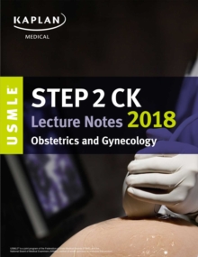 USMLE Step 2 CK Lecture Notes 2018: Obstetrics/Gynecology, EPUB eBook USMLE Step 2 CK Lecture Notes 2018: Obstetrics/Gynecology, EPUB eBook