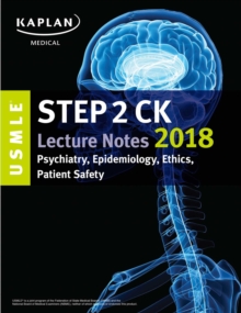 USMLE Step 2 CK Lecture Notes 2018: Psychiatry, Epidemiology, Ethics, Patient Safety, EPUB eBook USMLE Step 2 CK Lecture Notes 2018: Psychiatry, Epidemiology, Ethics, Patient Safety, EPUB eBook