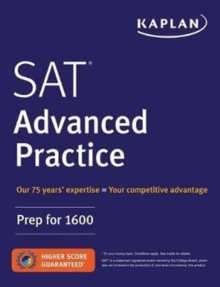 SAT Advanced Practice : Prep for 1600, Paperback / softback Book SAT Advanced Practice : Prep for 1600, Paperback / softback Book
