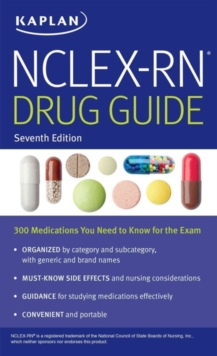 NCLEX-RN Drug Guide: 300 Medications You Need to Know for the Exam, Paperback / softback Book NCLEX-RN Drug Guide: 300 Medications You Need to Know for the Exam, Paperback / softback Book