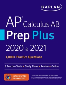 AP Calculus AB Prep Plus 2020 & 2021 : 8 Practice Tests + Study Plans + Targeted Review & Practice + Online, EPUB eBook AP Calculus AB Prep Plus 2020 & 2021 : 8 Practice Tests + Study Plans + Targeted Review & Practice + Online, EPUB eBook