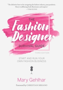 The Fashion Designer Survival Guide : Start and Run Your Own Fashion Business