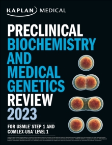 Preclinical Biochemistry and Medical Genetics Review 2023 : For USMLE Step 1 and COMLEX-USA Level 1