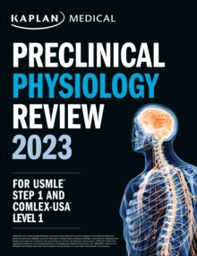 Preclinical Physiology Review 2023 : For USMLE Step 1 and COMLEX-USA Level 1