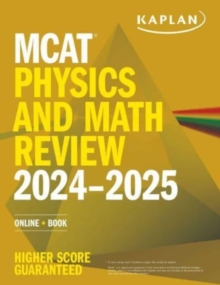 MCAT Physics and Math Review 2024-2025 : Online + Book