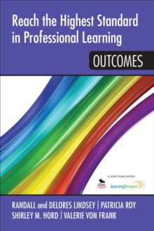 Reach the Highest Standard in Professional Learning: Outcomes : Outcomes