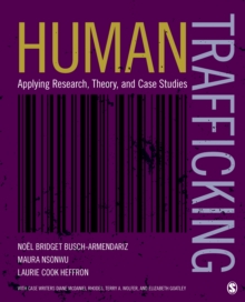 Human Trafficking : Applying Research, Theory, and Case Studies