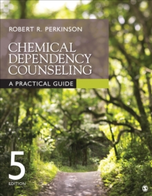Chemical Dependency Counseling : A Practical Guide, Paperback / softback Book Chemical Dependency Counseling : A Practical Guide, Paperback / softback Book