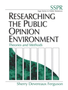 Researching The Public Opinion Environment : Theories And Methods