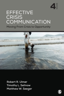 Effective Crisis Communication : Moving From Crisis to Opportunity, Paperback Book Effective Crisis Communication : Moving From Crisis to Opportunity, Paperback Book