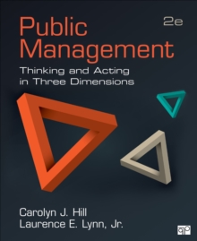 Public Management : Thinking And Acting In Three Dimensions