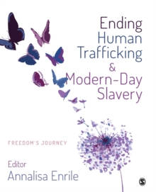 Ending Human Trafficking and Modern-Day Slavery : Freedom's Journey