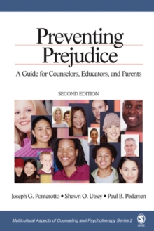 Preventing Prejudice : A Guide For Counselors, Educators, And Parents