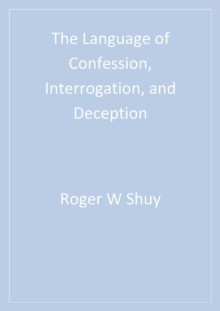 The Language Of Confession, Interrogation, And Deception