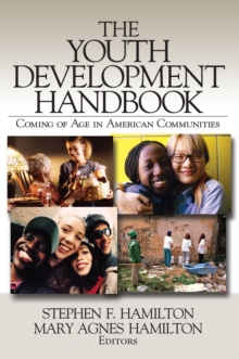 The Youth Development Handbook : Coming Of Age In American Communities