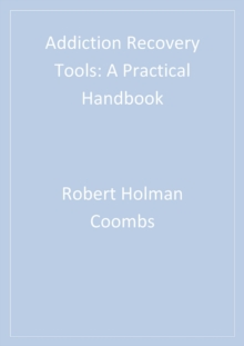 Addiction Recovery Tools : A Practical Handbook