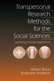 Transpersonal Research Methods For The Social Sciences : Honoring Human Experience