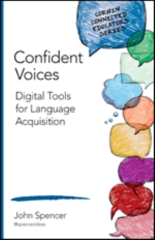 Confident Voices : Digital Tools for Language Acquisition, Paperback Book Confident Voices : Digital Tools for Language Acquisition, Paperback Book