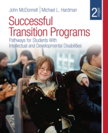 Successful Transition Programs : Pathways For Students With Intellectual And Developmental Disabilities