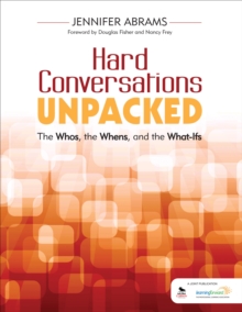 Hard Conversations Unpacked : The Whos, the Whens, and the What-Ifs