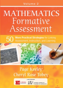 Mathematics Formative Assessment, Volume 2 : 50 More Practical Strategies For Linking Assessment, Instruction, And Learning